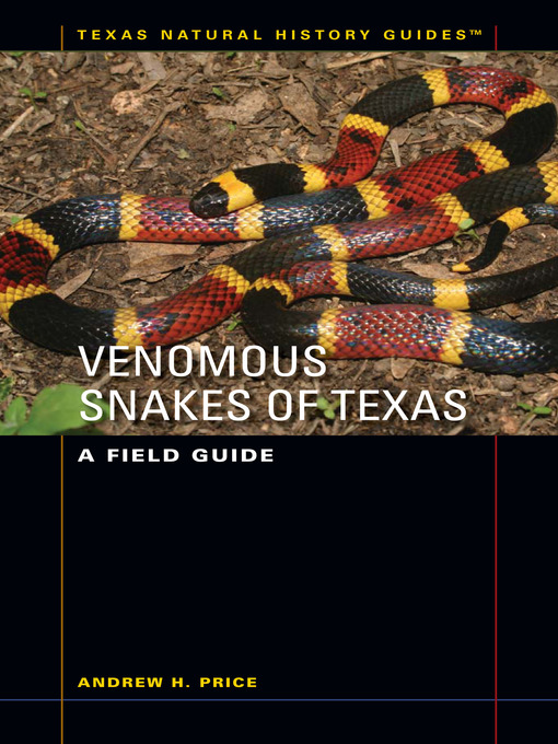 Title details for Venomous Snakes of Texas by Andrew H. Price - Available